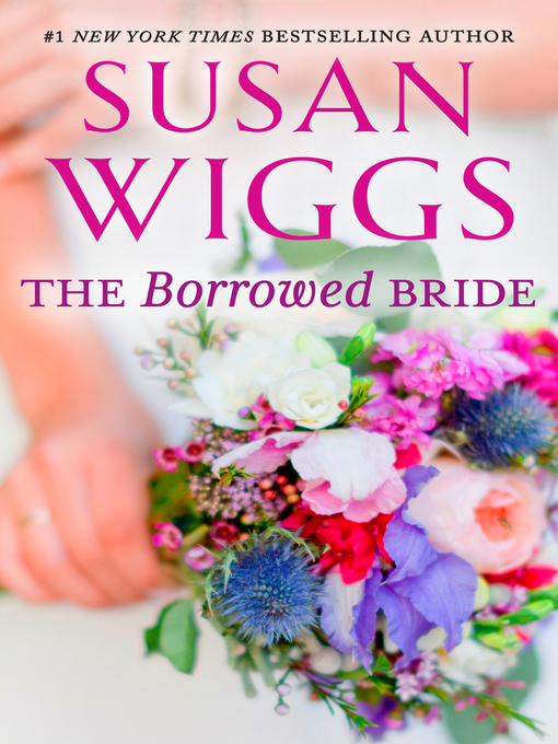 Title details for THE BORROWED BRIDE by Susan Wiggs - Available